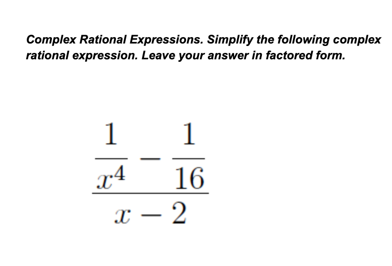 Solved Complex Rational Expressions. Simplify The Following | Chegg.com