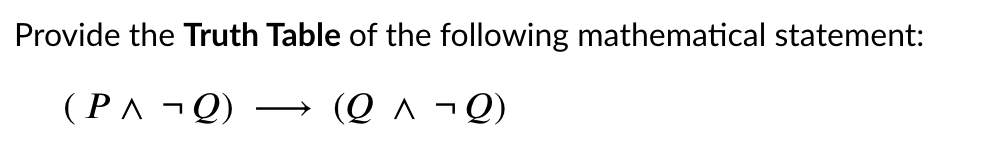 Solved Provide the Truth Table of the following mathematical | Chegg.com