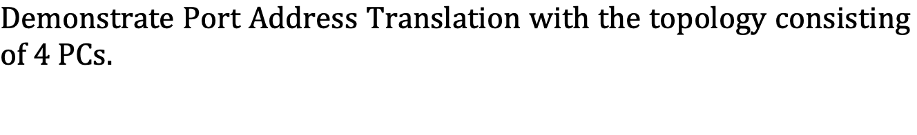 Solved Demonstrate Port Address Translation with the | Chegg.com
