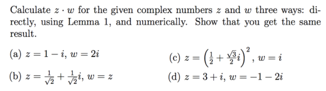 Solved Calculate z. w for the given complex numbers z and w | Chegg.com