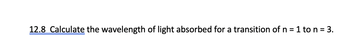 Solved 12.8 Calculate the wavelength of light absorbed for a | Chegg.com