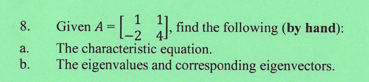 Solved 8. 4), find the following (by hand) : 1 Given A= -2 | Chegg.com