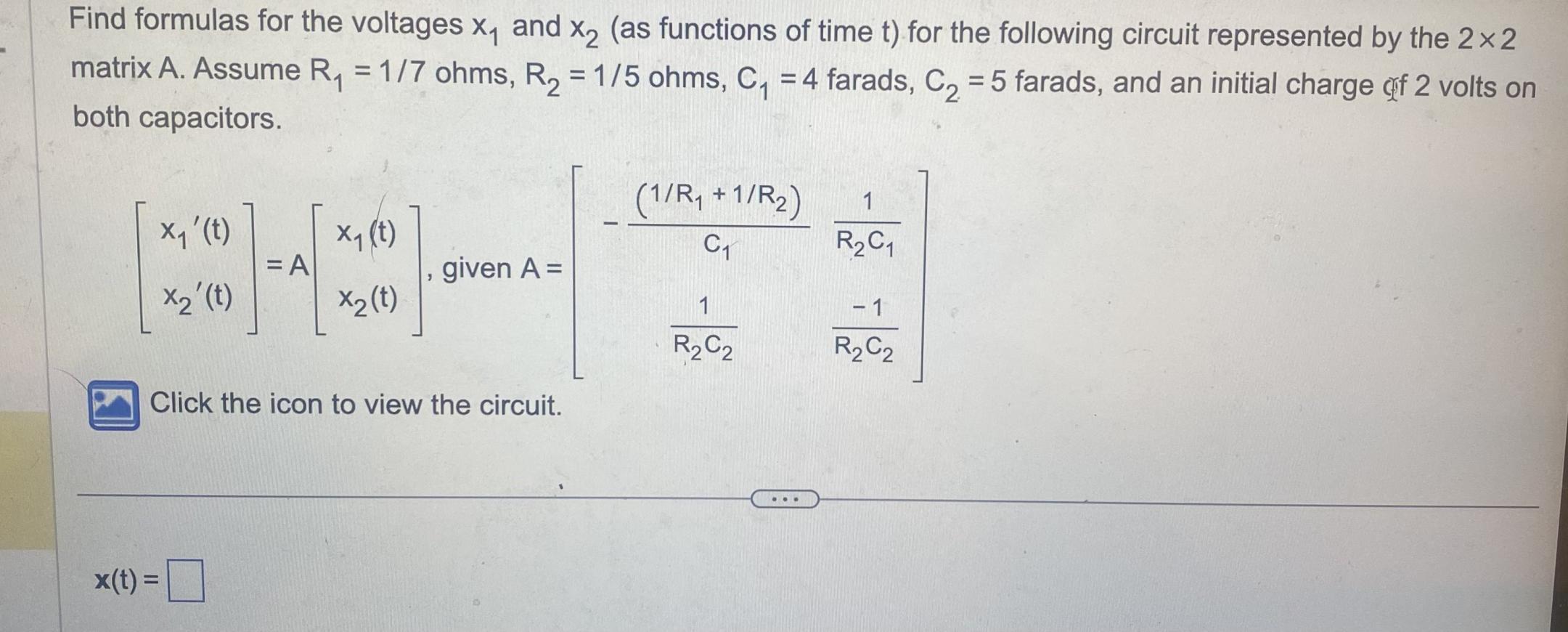 Solved Find formulas for the voltages x1 and x2 (as