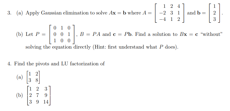 Solved 3. a Apply Gaussian elimination to solve Ax b Chegg