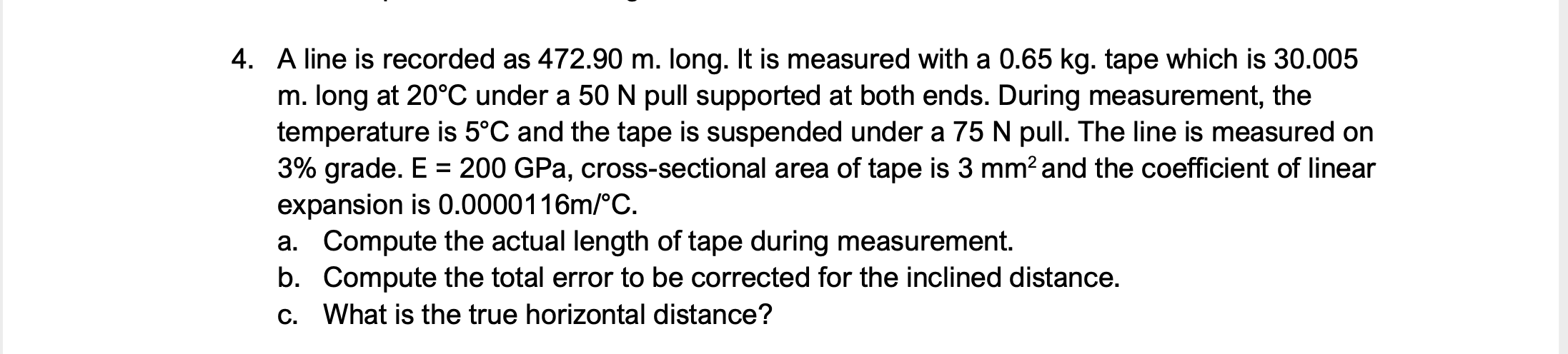 Solved 4. A line is recorded as 472.90 m. long. It is | Chegg.com