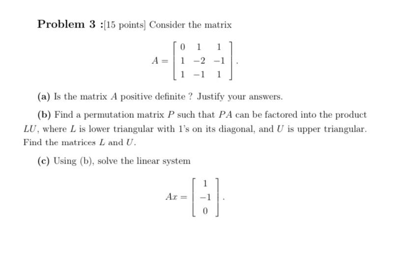 Solved Problem 3 :[15 Points) Consider The Matrix 0 1 1 A = | Chegg.com