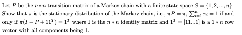 Solved Let P be the n∗n transition matrix of a Markov chain | Chegg.com