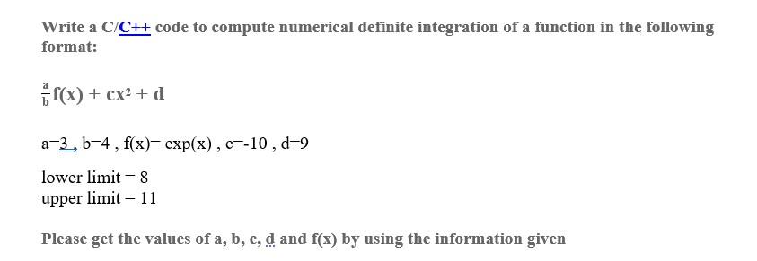 Solved Write a C/C+ code to compute numerical definite | Chegg.com