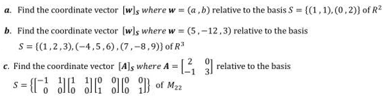 Solved A. Find The Coordinate Vector [w]s Where W=(a,b) 