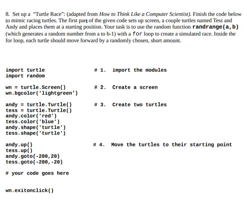 Solved 8. Set up a “Turtle Race”: (adapted from How to Think | Chegg.com