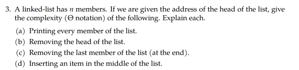 Solved 3. A linked-list has n members. If we are given the | Chegg.com
