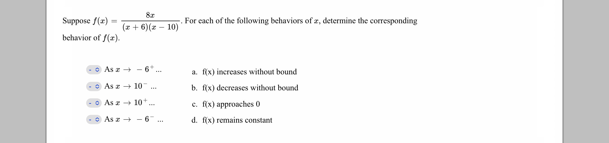 Solved Suppose f(x)=(x+6)(x−10)8x. For each of the following