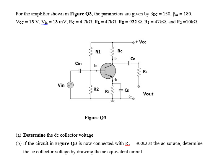 Solved For The Amplifier Shown In Figure Q3, The Parameters | Chegg.com