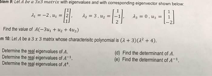 Solved Let A be a 3 times 3 matrix with eigenvalues and with | Chegg.com