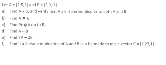 Solved Let A=[1,5,2] And B=[2,9,−1] A) Find A×B, And Verify | Chegg.com