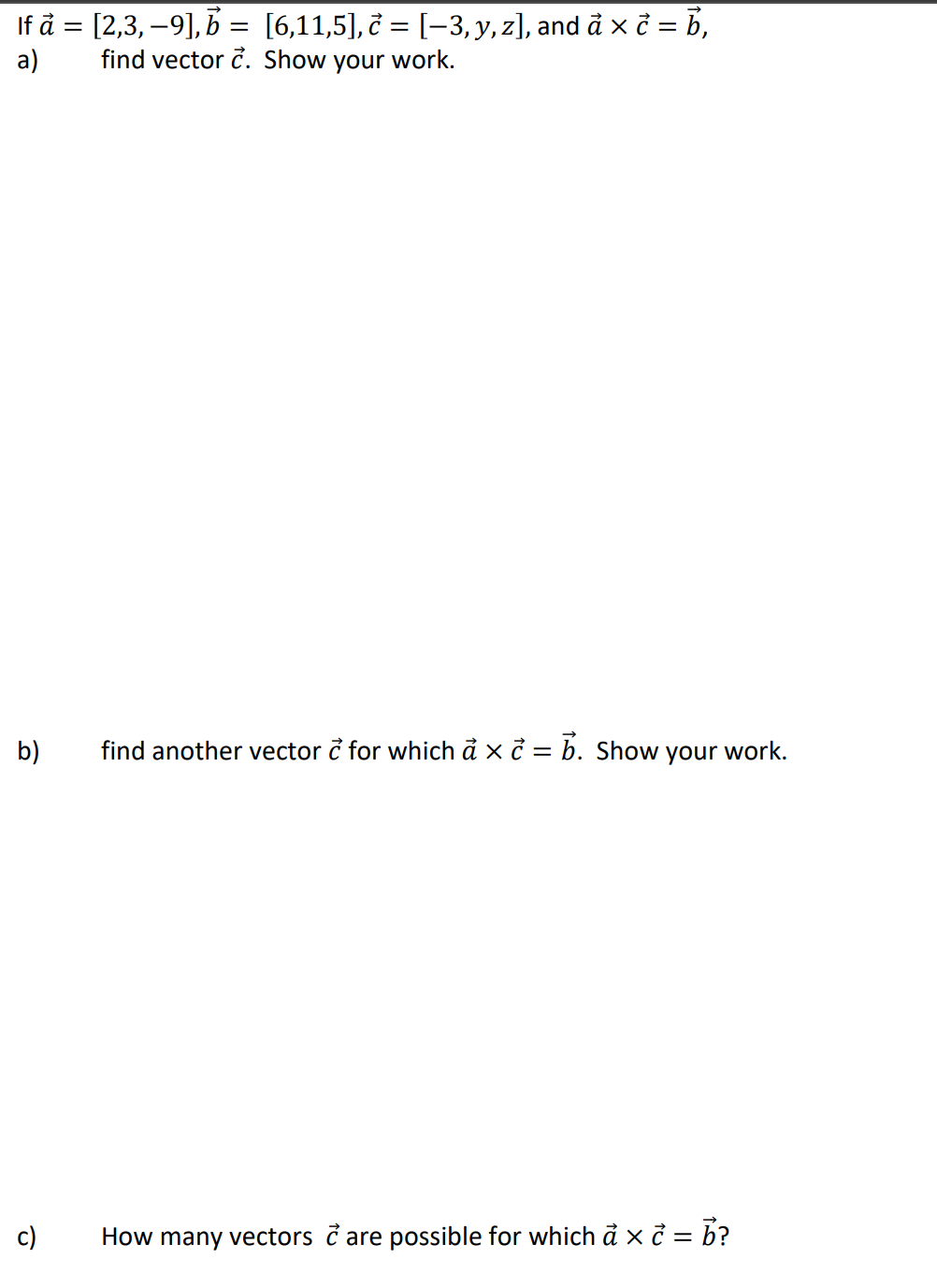 Solved If A 2 3 9 5 6 11 5 C 3 Y Z And Chegg Com