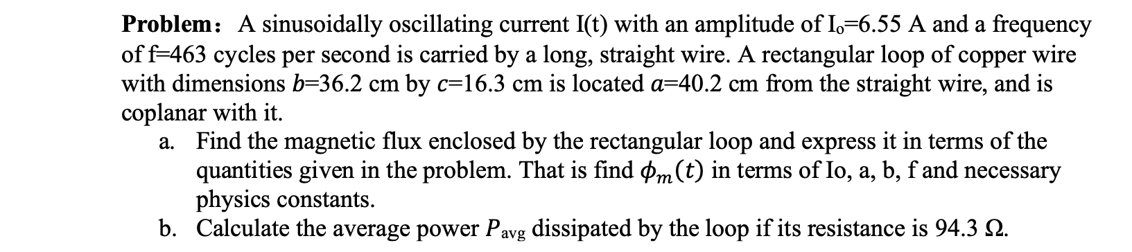 Solved Problem: A sinusoidally oscillating current I(t) with | Chegg.com