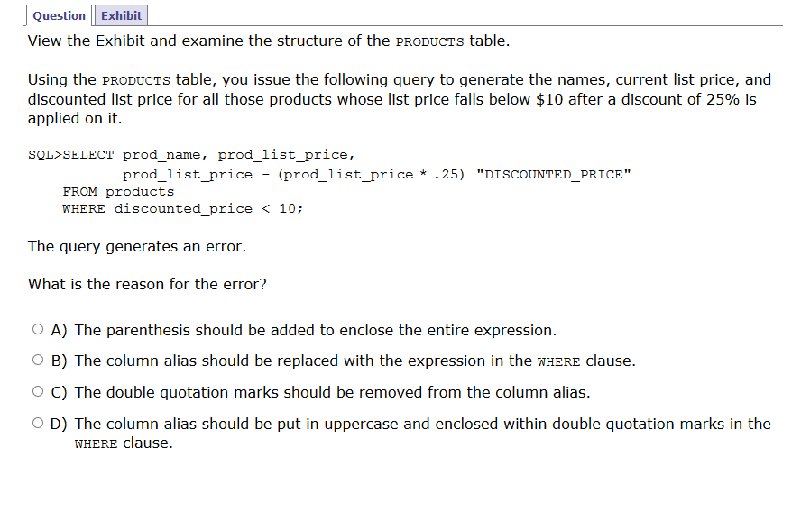 Solved Question Exhibit View the Exhibit and examine the | Chegg.com
