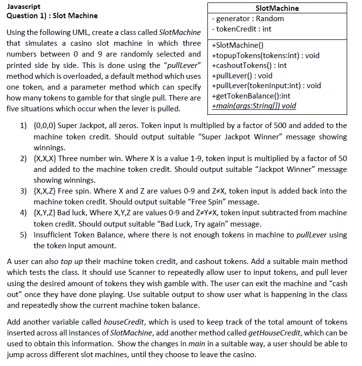 Solved Javascript Question 1) : Slot Machine SlotMachine - | Chegg.com