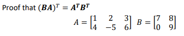 Solved Proof that (BA)T = ATBT 2 4 -5 6. A = [4 1 1 3] B =[ | Chegg.com