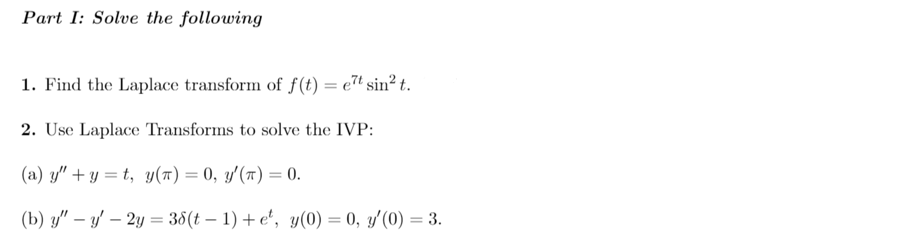 Solved Part I: Solve The Following 1. Find The Laplace | Chegg.com