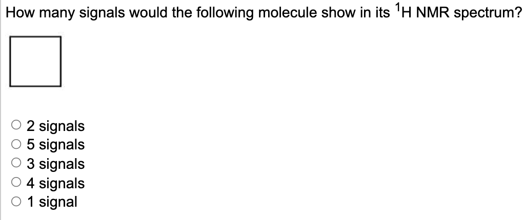 Solved How Many Signals Would The Following Molecule Show In | Chegg.com