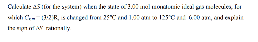 Solved Calculate ΔS (for the system) when the state of 3.00 | Chegg.com