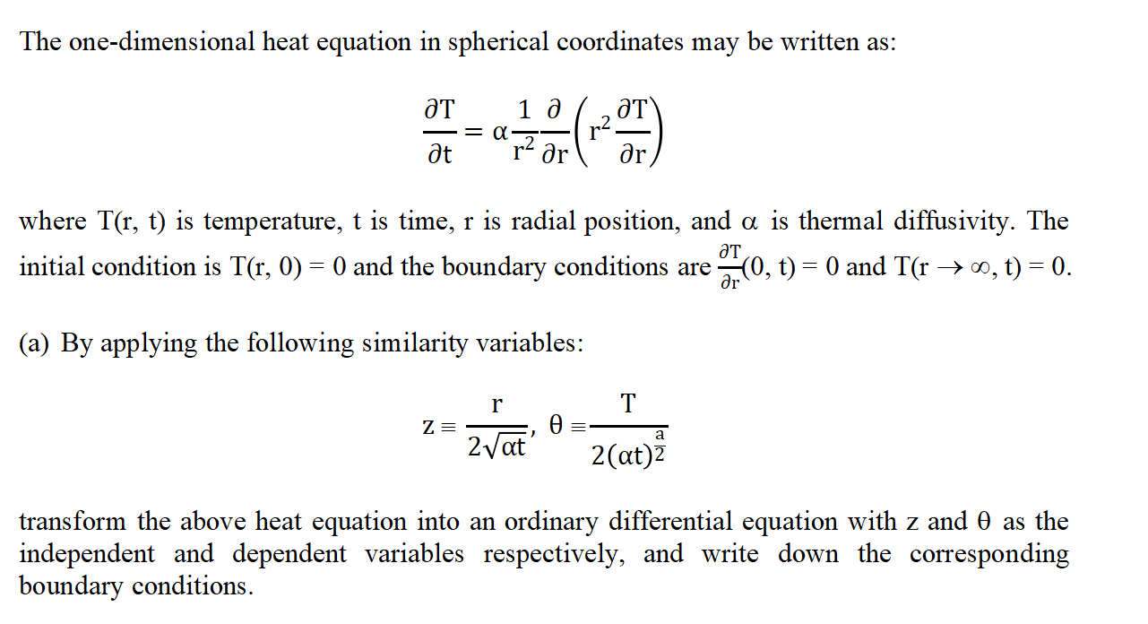 Solved The One-dimensional Heat Equation In Spherical | Chegg.com