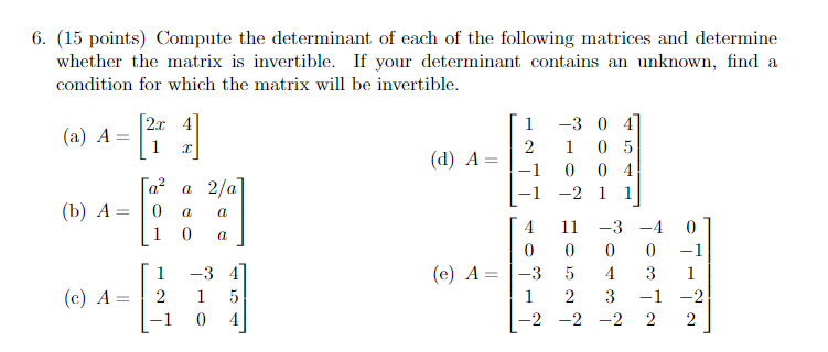 Solved 6. (15 points) Compute the determinant of each of the | Chegg.com