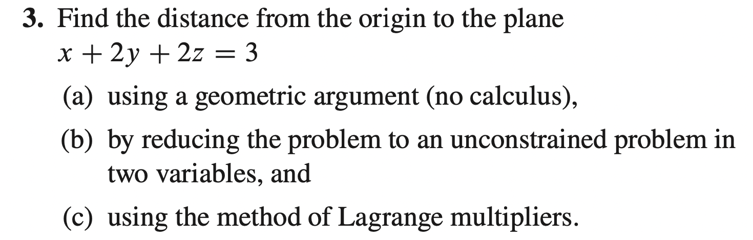 Solved 3. Find the distance from the origin to the plane x + | Chegg.com