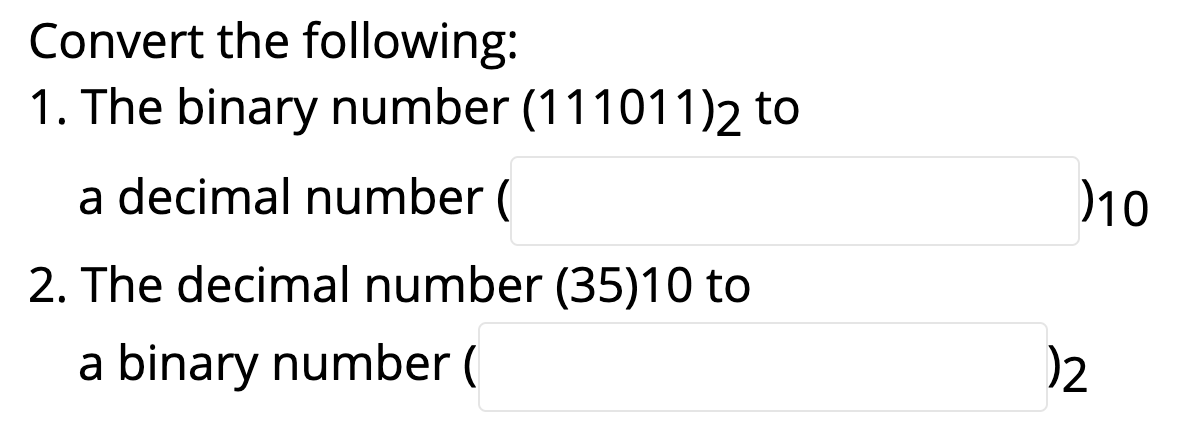 Solved Convert the following: 1. The binary number (111011)2 | Chegg.com