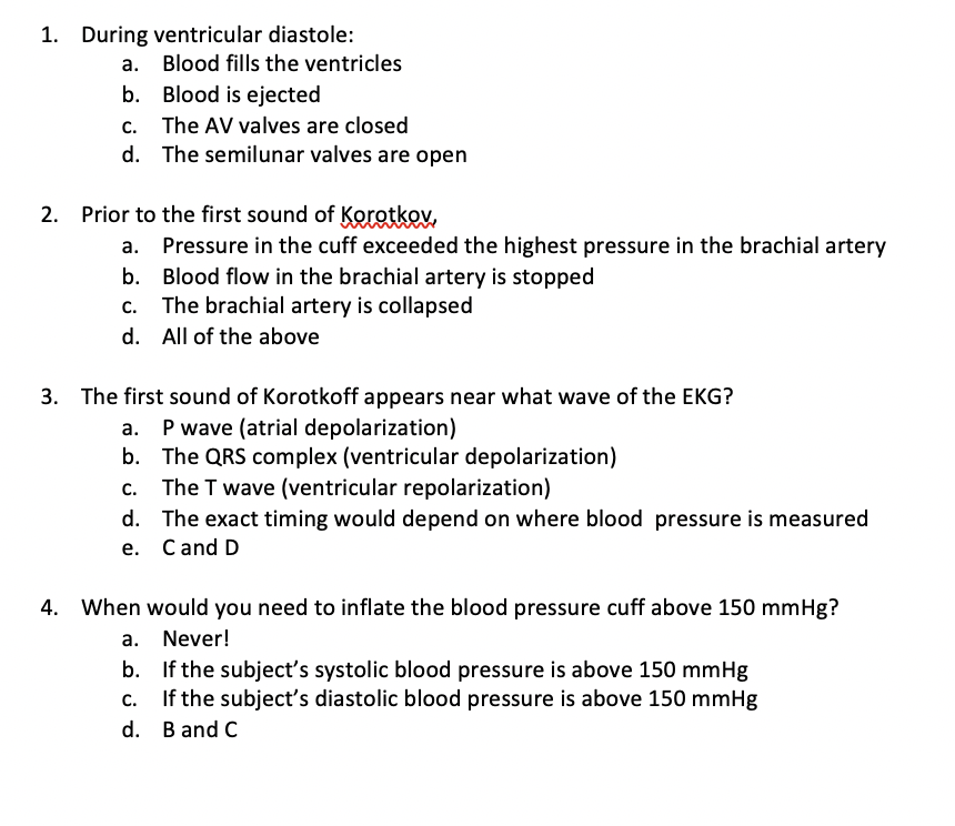 Solved 1. During ventricular diastole: Blood fills the | Chegg.com