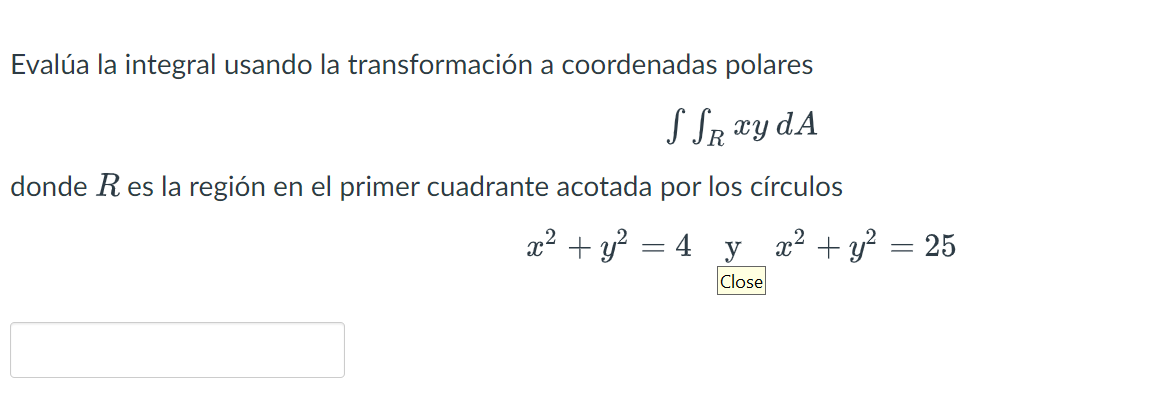 Evalúa la integral usando la transformación a coordenadas polares \[ \iint_{R} x y d A \] donde \( R \) es la región en el pr