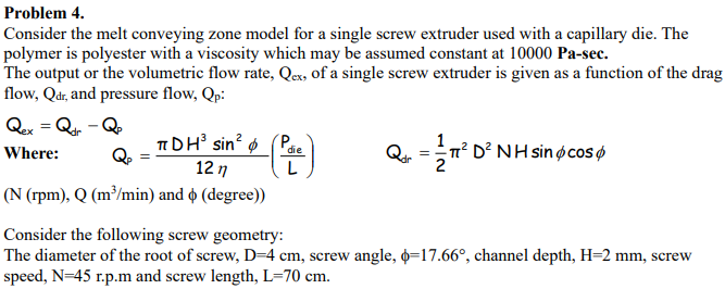 Problem 4. Consider the melt conveying zone model for | Chegg.com