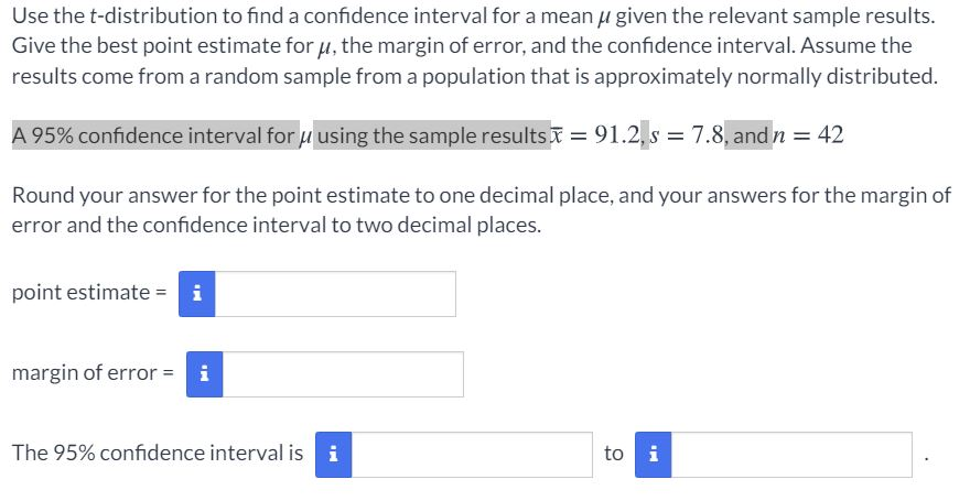 Solved Use the t-distribution to find a confidence interval | Chegg.com