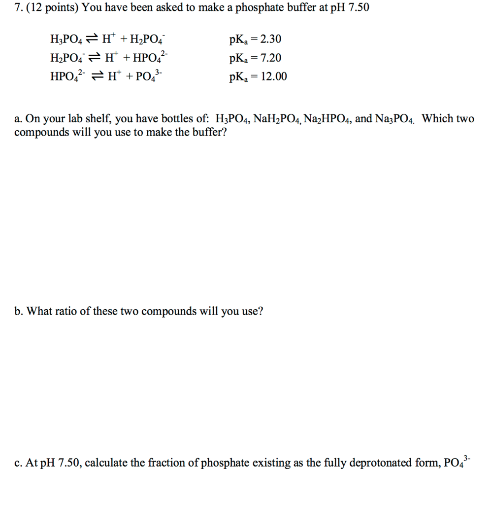 Solved 7.(12 points) You have been asked to make a phosphate | Chegg.com