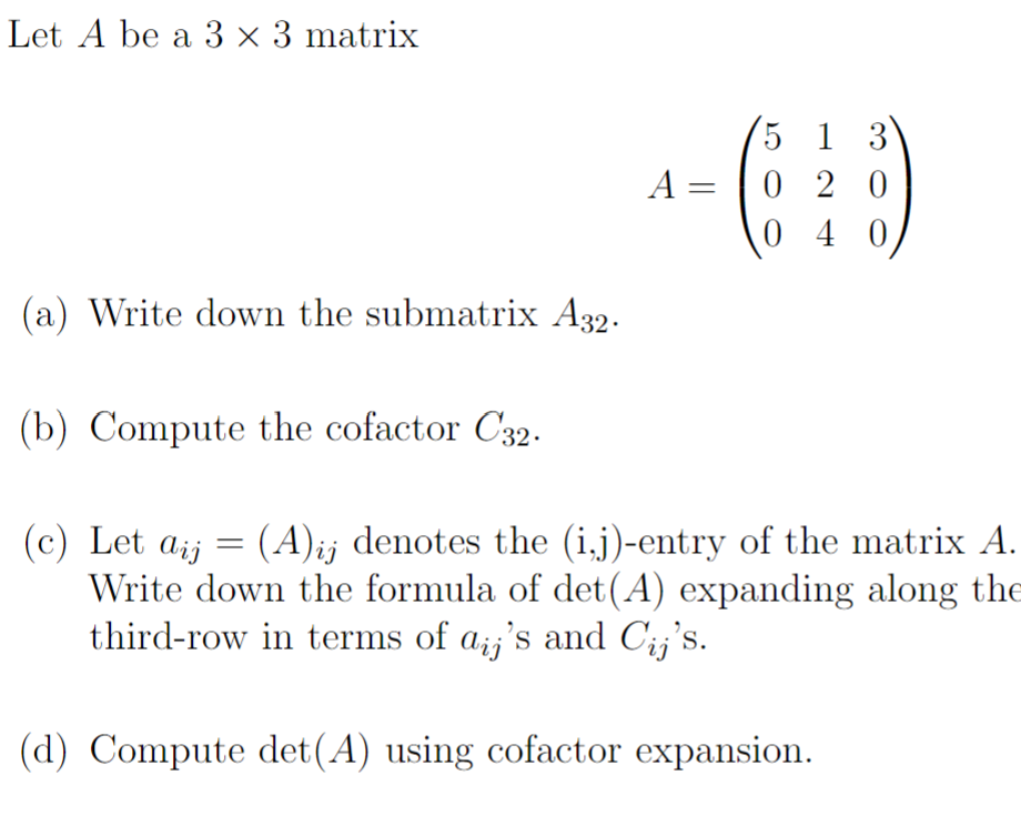 Solved Let A be a 3 3 matrix A 500124300 a Write down