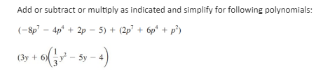 Solved Add or subtract or multiply as indicated and simplify | Chegg.com