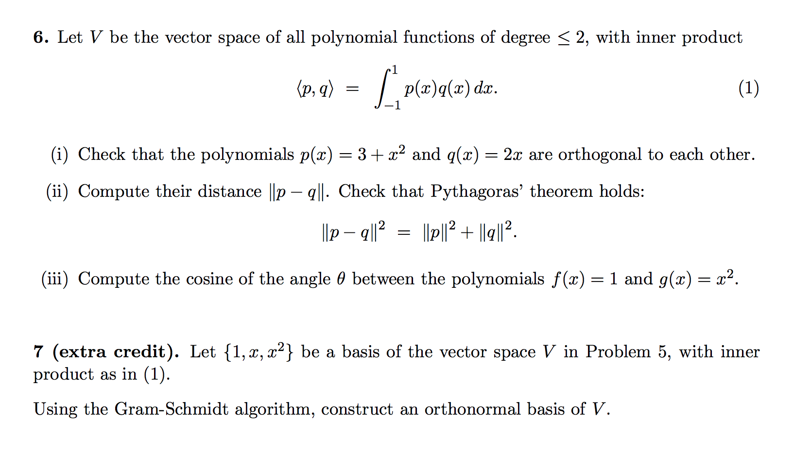 Solved 6 Let V Be The Vector Space Of All Polynomial Fun Chegg Com