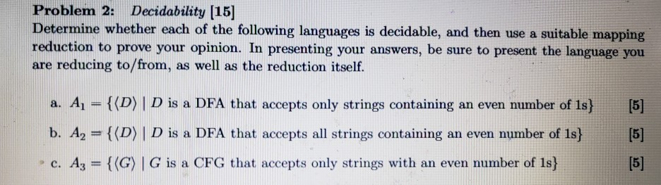 Solved Problem 2: Decidability [15] Determine whether each | Chegg.com