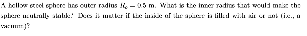 Solved A hollow steel sphere has outer radius R. 0.5 m. What | Chegg.com