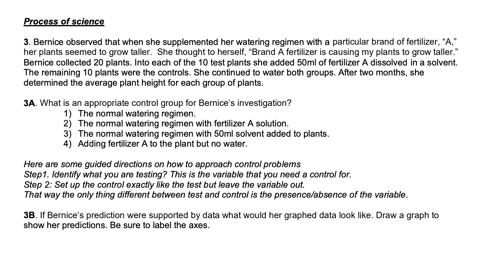 [Solved] Process of science 3. Bernice observed that when