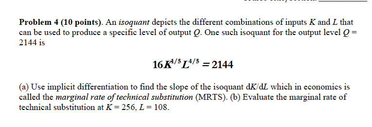 Solved Problem 4 ( 10 ﻿points). An ﻿isoquant depicts the | Chegg.com