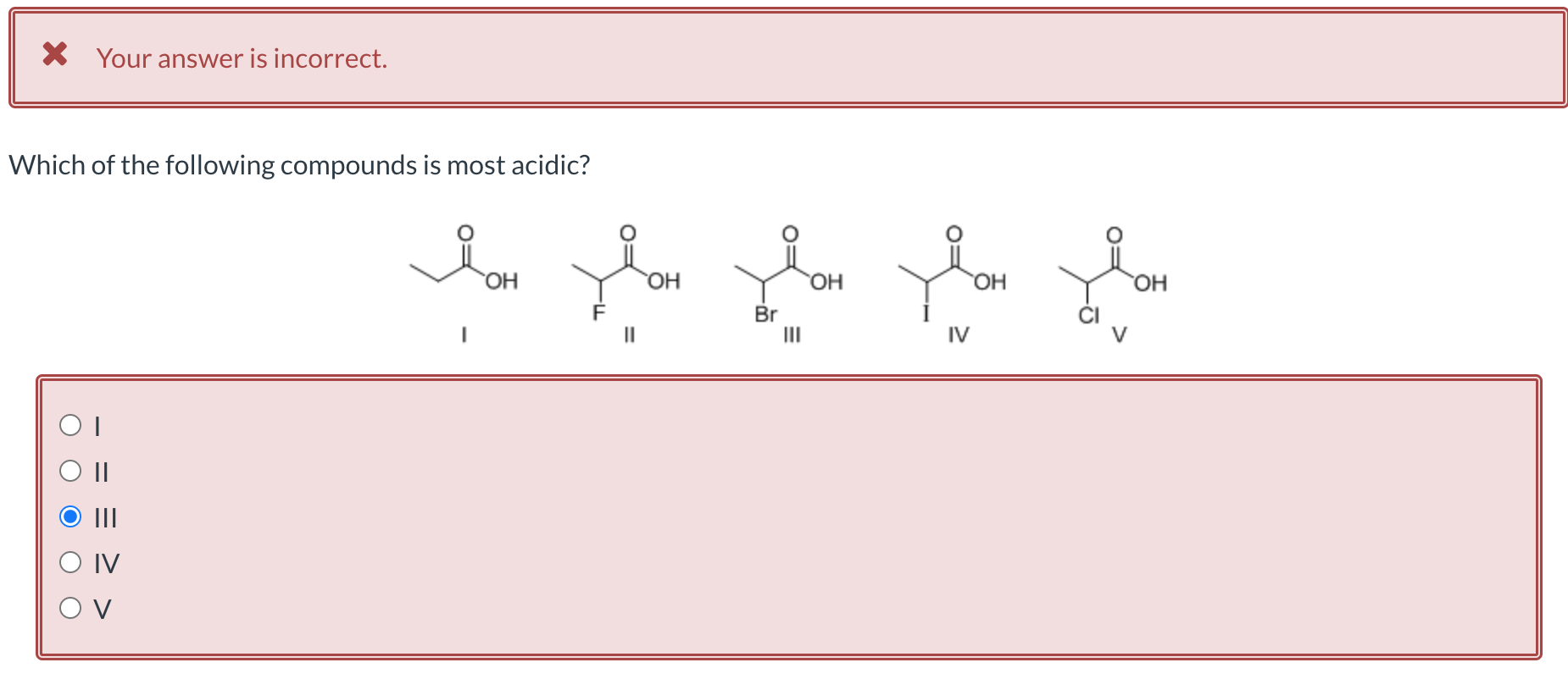 Solved Which Of The Following Compounds Is Most Acidic? I II | Chegg.com