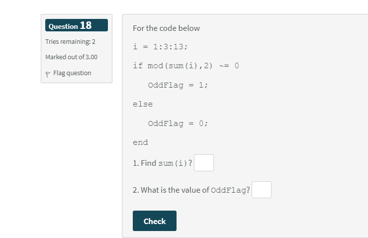 Solved Question 18 For the code below Tries remaining: 2 i = | Chegg.com