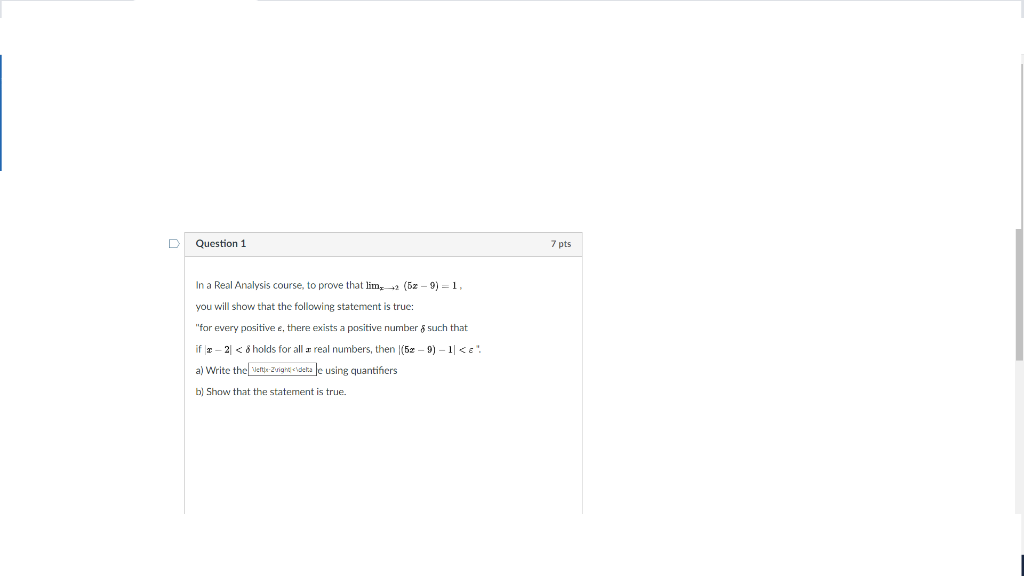 Solved Question 1 7 pts In a Real Analysis course, to prove