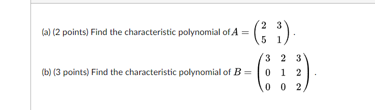 Solved (a) (2 Points) Find The Characteristic Polynomial Of | Chegg.com