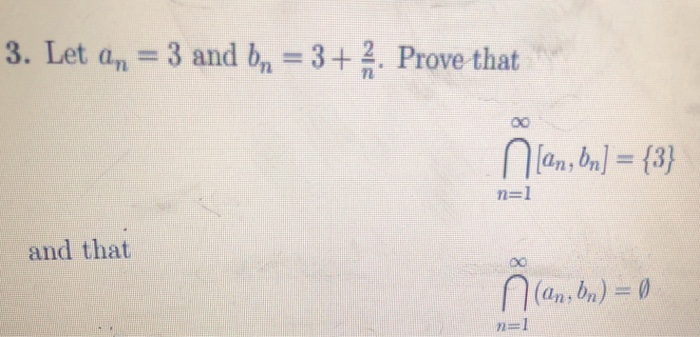 Solved 3 Let An 3 And Bn 3 Prove That N 1 And That O0 Chegg Solved 3 Let An 3 And Bn 3 Prove That N 1 And That O0 Chegg