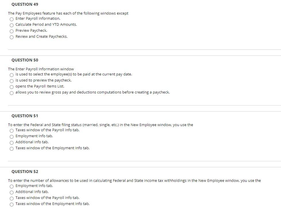Solved QUESTION 49 The Pay Employees feature has each of the | Chegg.com