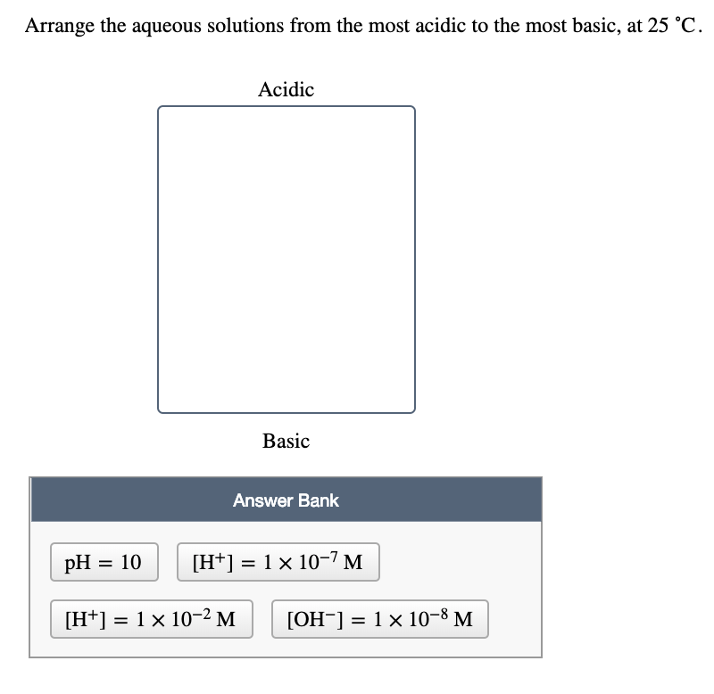 Solved Arrange the aqueous solutions from the most acidic to | Chegg.com